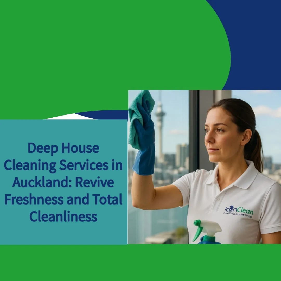 Deep House Cleaning Services in Auckland: Revive Freshness and Total Cleanliness