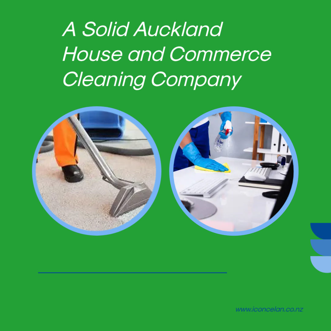 A Reliable Auckland House and Commercial Cleaning Company